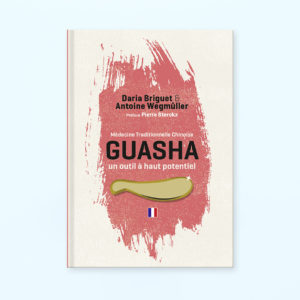 GUASHA, un outil à haut potentiel FR, livre de A. Wegmüller et D.Briguet